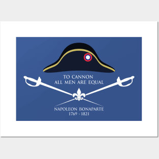 To cannon all men are equal - Napoleon Bonaparte Quote with Graphics white Posters and Art